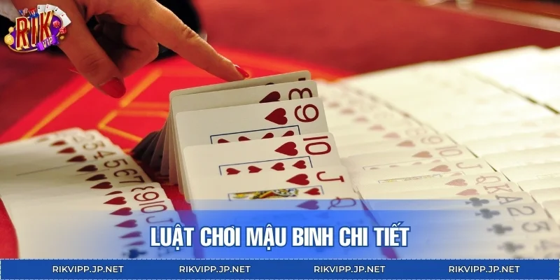 Luật chơi mậu binh chi tiết
