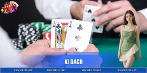 Xì Dách RIKVIP – Kỹ Năng Rút Bài Không Thể Bỏ Qua